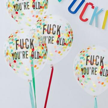 Fuck You're Old Confetti Balloons - 5 Pack