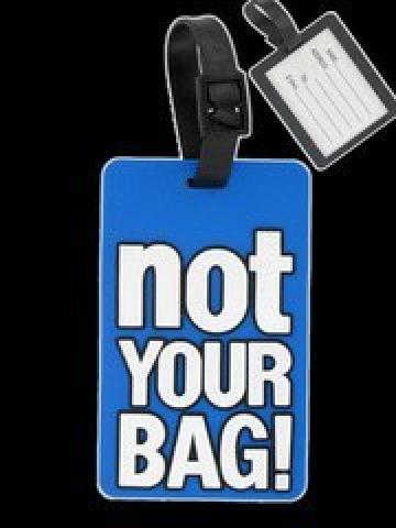 Not Your Bag - Tag