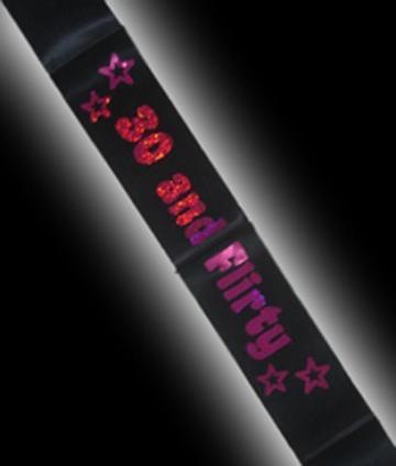 30 and Flirty Birthday Sash